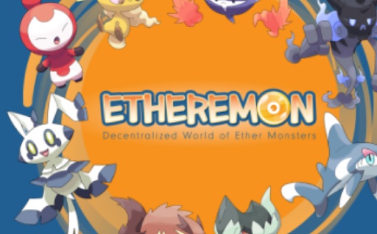 觅新｜Etheremon：开启 Game 3.0 时代的游戏
