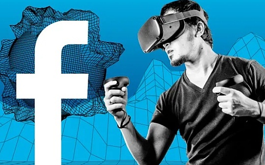 晚间必读5篇 | Facebook推出5000万美元元宇宙基金