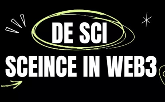 DeSci ——Web3新运动 科研和经费的革命