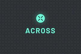CROSS:新项目 | Across Protocol：借用中继者流动性的跨链/层桥_CrossFi