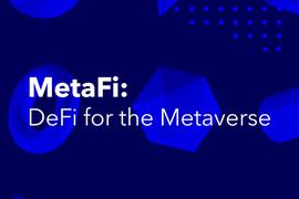 DEF:Outlier Ventures创始人详解MetaFi：元宇宙中的DeFi_METAV