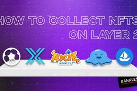 LEX:一文概述在 Layer2 上收集 NFT 的主要途径_ens币未来估值