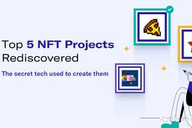 NFT:探索5个知名NFT项目背后的技术_区块链