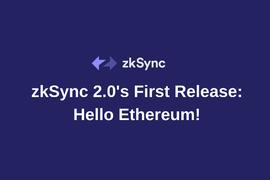 KSY:zkSync 2.0：你好，以太坊_zkSync