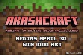 Akash:Akash 携手我的世界《Minecraft》推出寻宝游戏_AKT
