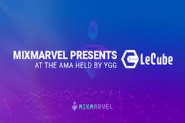 ECU:MixMarvel受邀参加由YGG举办的AMA活动 向用户介绍最新项目LeCube_filecoin币怎么挖