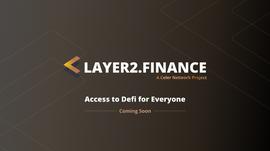 DEF:Layer2.finance：低成本+高性能，「原地扩容」让任何人都能轻松地参与DeFi_NAN