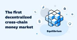 Equilibrium:新一代DeFi应该是什么样子？Equilibrium交出答卷_BRIUM