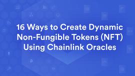 AIN:科普：使用Chainlink预言机创建非同质化通证（NFT）的16种方式_INK