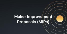 MakerDAO:Maker基金会推出首批13个Maker改进提案 (MIPs)_Maker