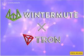 RON:波场TRON与Wintermute达成战略合作伙伴关系，Wintermute已正式成为TRX官方做市商-ODAILY_tron