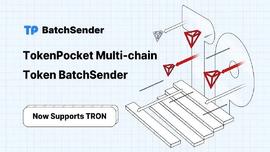 NCE:TokenPocket多链批量转账工具Token BatchSender现已支持波场TRON-ODAILY_TANK价格