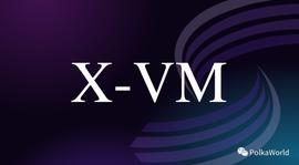 THE:波卡生态 | Plasm 介绍 Shiden 网络上的 X-VM！_WAS