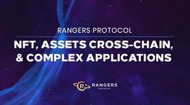 NFT:Rangers Protocol：支持NFT及复杂应用的开发以及资产跨链-ODAILY_RAN