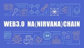WEB3.0:当NA（Nirvana）Chain遇到元宇宙  给梦想插上翅膀_OPEN