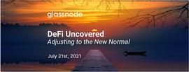 BTC:Glassnode：如何看待 DeFi 新常态？_WECASH币