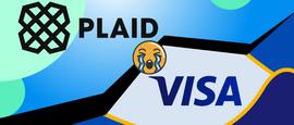 PLA:VISA放弃收购Plaid：DeFi通路被截断 53亿美元并购黄了_unisats