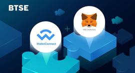 BTS:BTSE集成去中心化钱包MetaMask和WalletConnect_BTSE