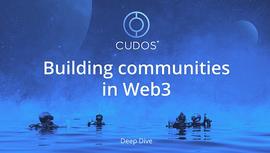加密货币:Cudos深聊 | 打造Web3社区的力量和价值_CUR