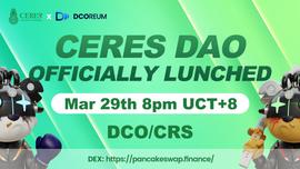 DCO:DCOREUM 首个生态项目 Ceres DAO 正式上线_ORE