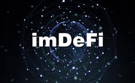 DEF:imDeFi能否成为新一代独角兽 ?_数字资产