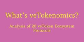TOKEN:分析 20 个 veToken 生态系统协议 这种代币模型为何受欢迎？_Hunger Token