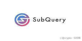 ERY:灰度青睐的项目——SubQuery、未来多链的靠山_ubq币平台
