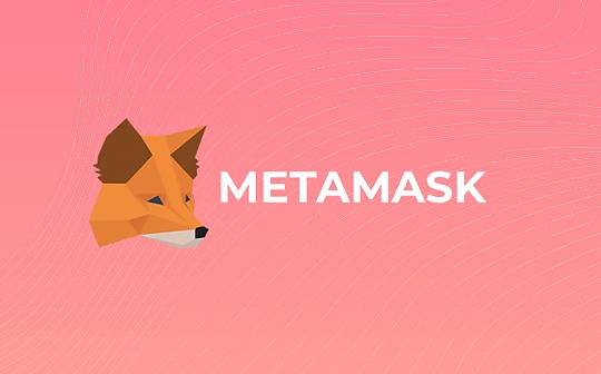 METAM:MetaMask Snaps：开创去中心化新生态系统 巩固钱包龙头地位_ETA