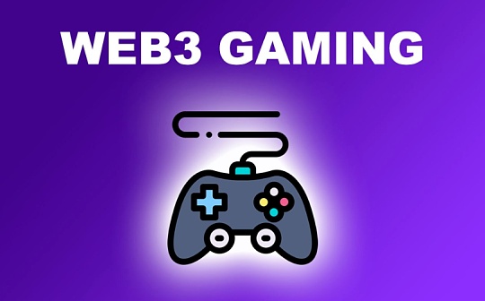 NFT:Web3 游戏如何打破困境？这 3 个方向值得关注_Web 3 Development